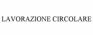 LAVORAZIONE CIRCOLARE
