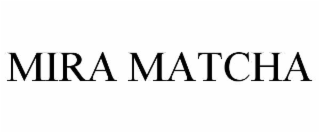 MIRA MATCHA
