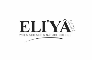 ELI'YA SKIN WHEN SCIENCE & NATURE COLLIDE
