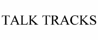 TALK TRACKS