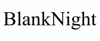 BLANKNIGHT