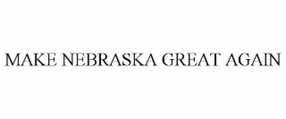 MAKE NEBRASKA GREAT AGAIN