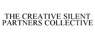 THE CREATIVE SILENT PARTNERS COLLECTIVE