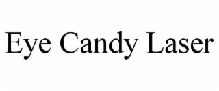 EYE CANDY LASER