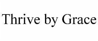 THRIVE BY GRACE