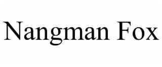 NANGMAN FOX