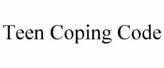 TEEN COPING CODE
