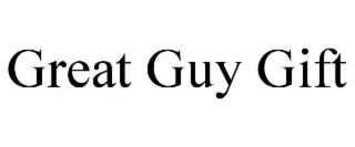 GREAT GUY GIFT