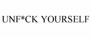 UNF*CK YOURSELF