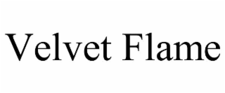 VELVET FLAME