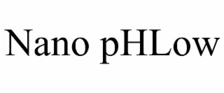 NANO PHLOW