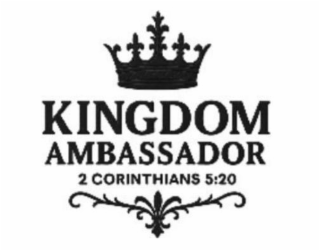 KINGDOM AMBASSADOR 2 CORINTHIANS 5:20