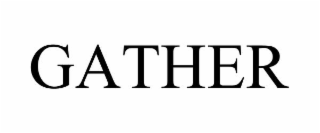 GATHER