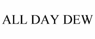 ALL DAY DEW