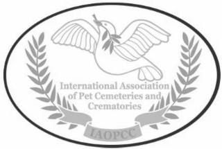 INTERNATIONAL ASSOCIATION OF PET CEMETERIES AND CREMATORIES IAOPCC