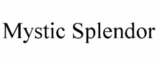 MYSTIC SPLENDOR