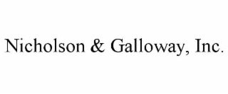 NICHOLSON & GALLOWAY, INC.
