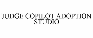 JUDGE COPILOT ADOPTION STUDIO