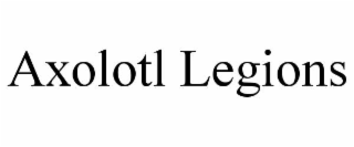 AXOLOTL LEGIONS