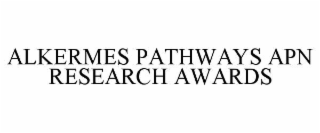 ALKERMES PATHWAYS APN RESEARCH AWARDS