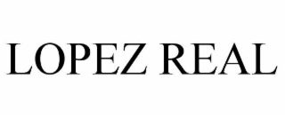 LOPEZ REAL