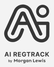 AI AI REGTRACK BY MORGAN LEWIS
