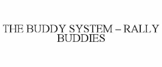 THE BUDDY SYSTEM – RALLY BUDDIES