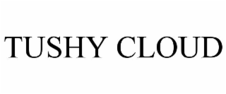 TUSHY CLOUD