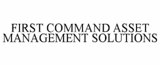 FIRST COMMAND ASSET MANAGEMENT SOLUTIONS