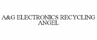 A&G ELECTRONICS RECYCLING ANGEL