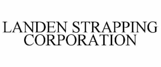 LANDEN STRAPPING CORPORATION