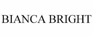 BIANCA BRIGHT