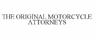 THE ORIGINAL MOTORCYCLE ATTORNEYS