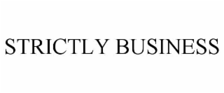 STRICTLY BUSINESS