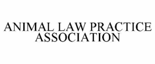 ANIMAL LAW PRACTICE ASSOCIATION