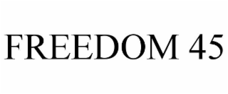 FREEDOM 45