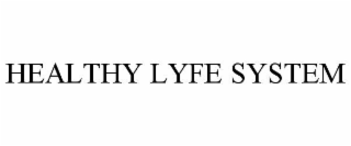 HEALTHY LYFE SYSTEM