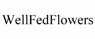 WELLFEDFLOWERS