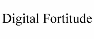 DIGITAL FORTITUDE