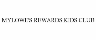 MYLOWE'S REWARDS KIDS CLUB