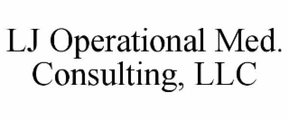 LJ OPERATIONAL MED. CONSULTING, LLC