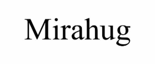 MIRAHUG