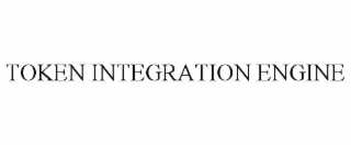 TOKEN INTEGRATION ENGINE
